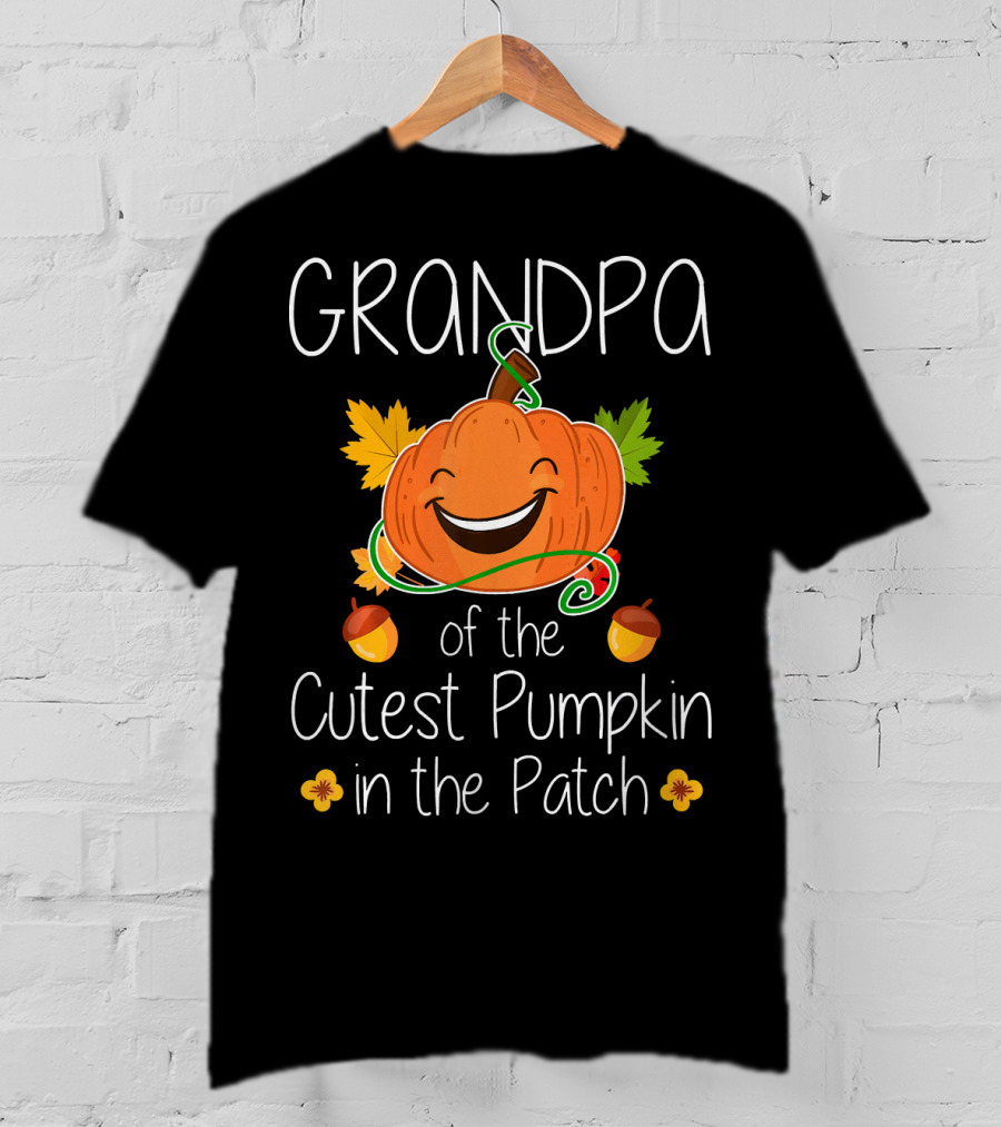 Grandpa Of The Cutest Pumpkin In The Patch T-Shirt