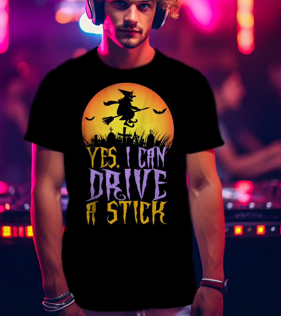 Yes I Can Drive A Stick Witch Graveyard Bats Halloween Moon T-Shirt