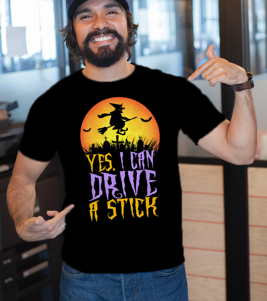 Yes I Can Drive A Stick Witch Graveyard Bats Halloween Moon T-Shirt