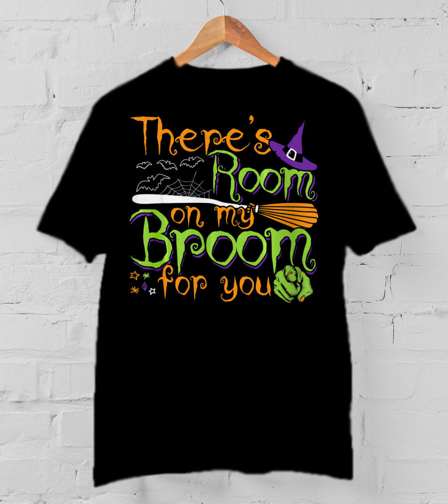 There's Room On My Broom For You Halloween Witch T-Shirt