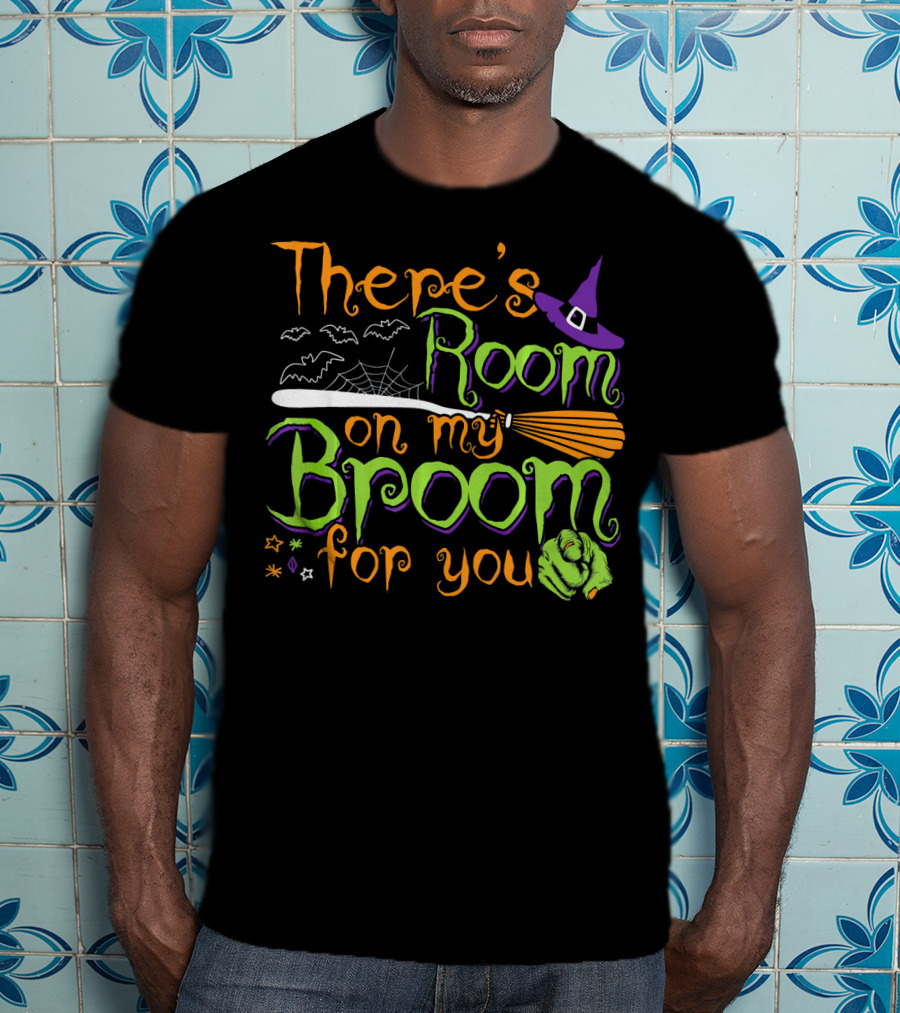 There's Room On My Broom For You Halloween Witch T-Shirt