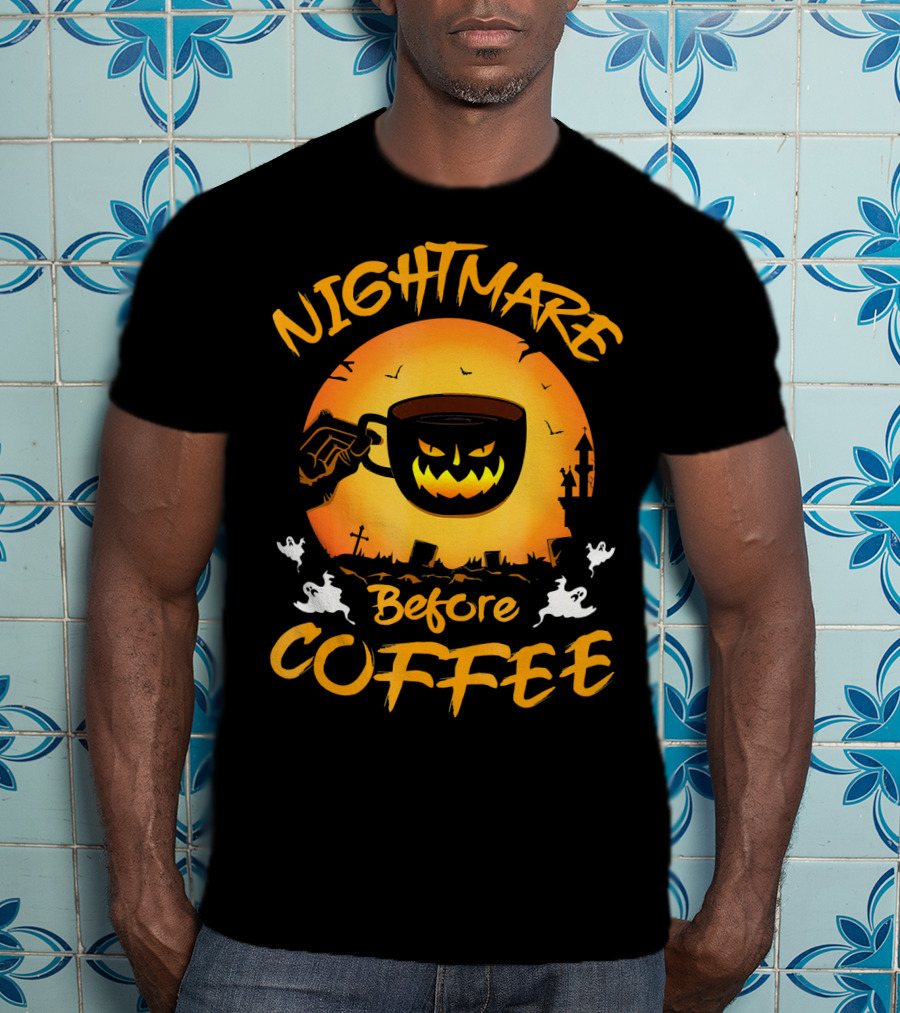 Nightmare Before Coffee Halloween Mug And Ghosts Spooky T-Shirt