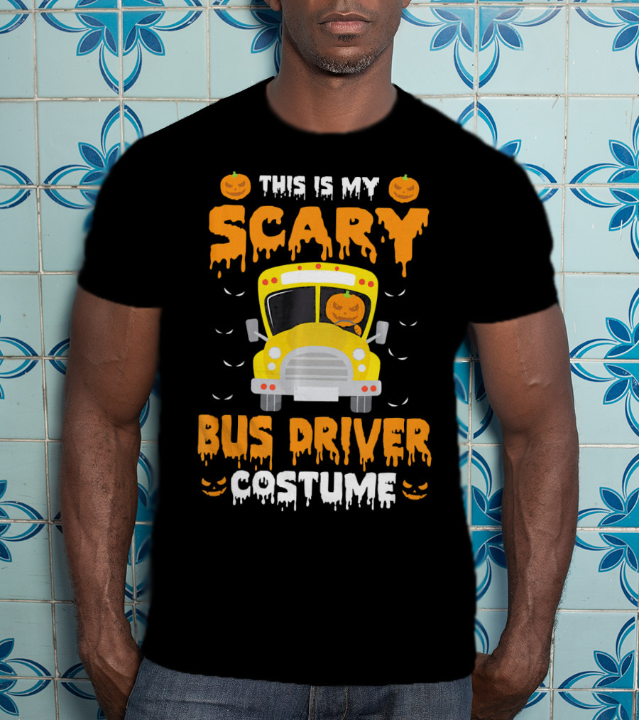 This Is My Scary School Bus Driver Costume Halloween Jack-O'-Lanterns T-Shirt