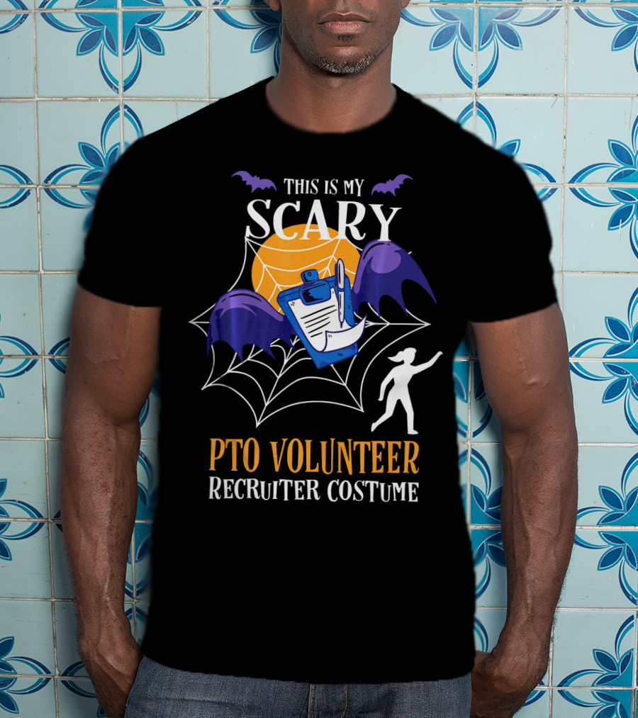 This Is My Scary PTO Volunteer Recruiter Costume T-Shirt