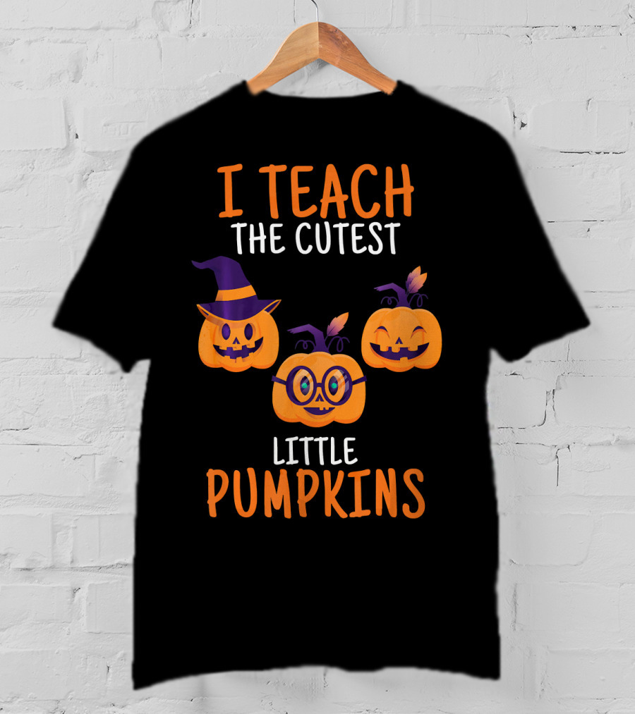 I Teach The Cutest Little Pumpkins Halloween Themed Pumpkins With Hats And Glasses T-Shirt