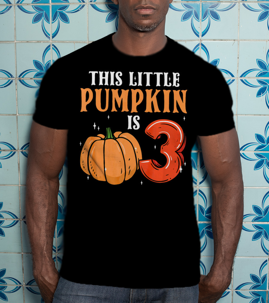 THIS LITTLE PUMPKIN IS 3 T-Shirt