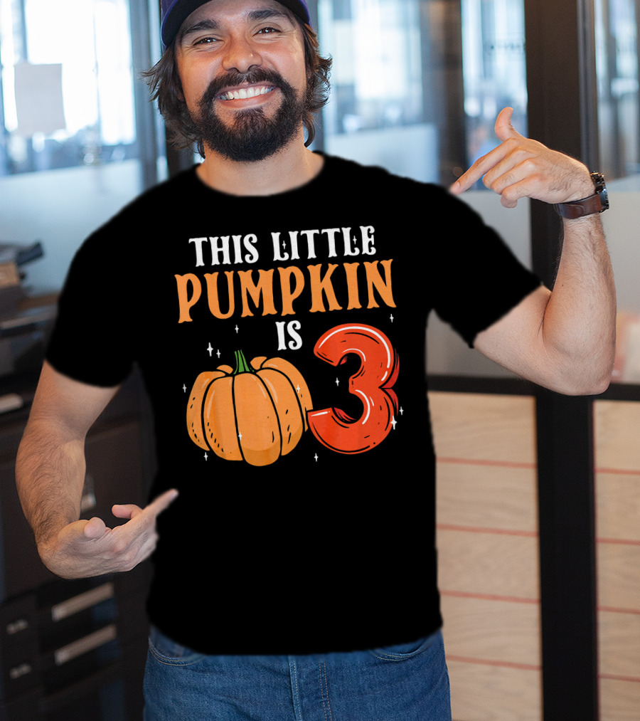 THIS LITTLE PUMPKIN IS 3 T-Shirt