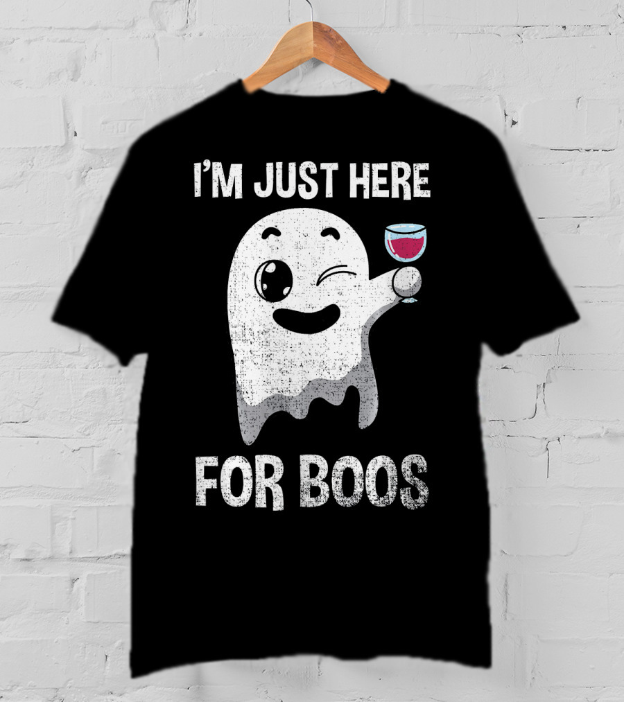 I'M JUST HERE FOR BOOS Ghost Holding Wine Glass T-Shirt
