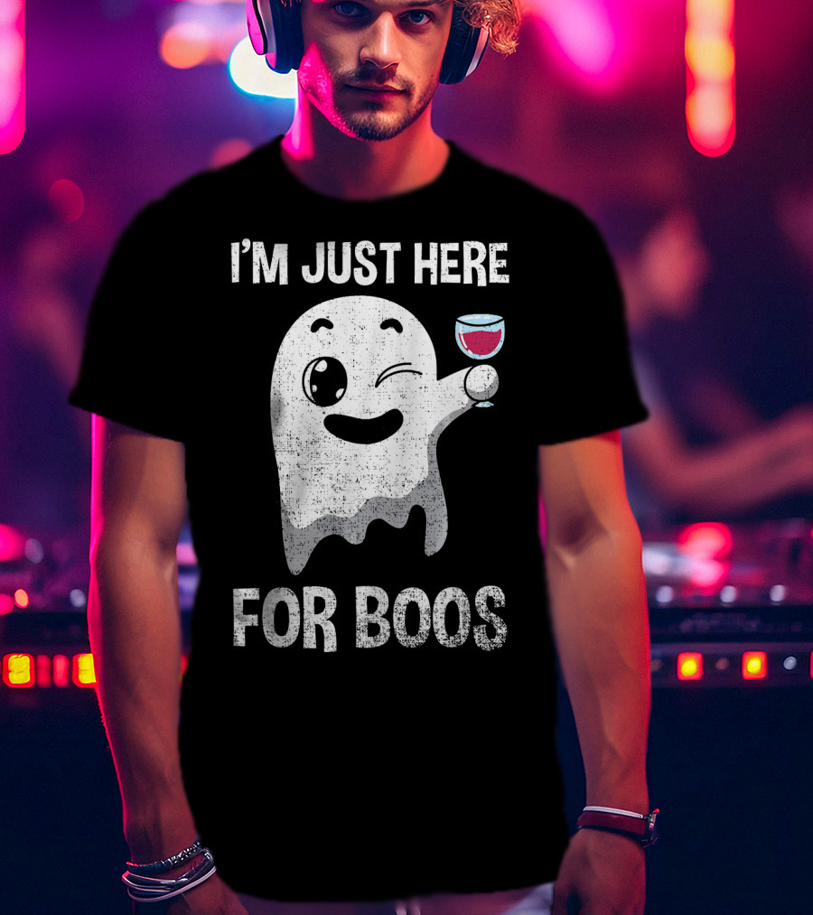 I'M JUST HERE FOR BOOS Ghost Holding Wine Glass T-Shirt