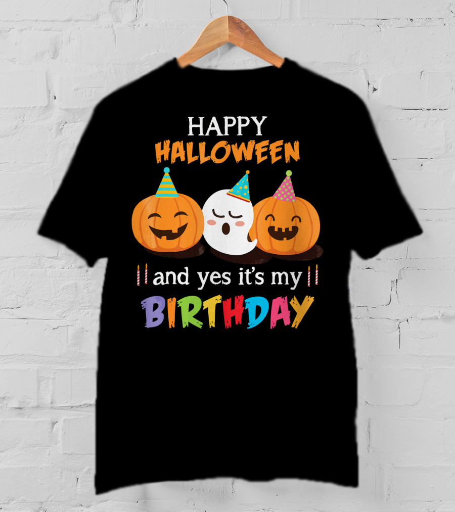 Happy Halloween And Yes It's My Birthday With Pumpkins And Ghost Party Hats T-Shirt