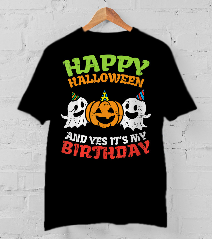 Happy Halloween And Yes It's My Birthday Ghosts Pumpkin Party Hats T-Shirt