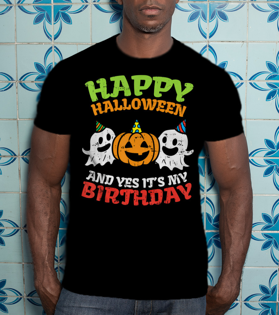 Happy Halloween And Yes It's My Birthday Ghosts Pumpkin Party Hats T-Shirt