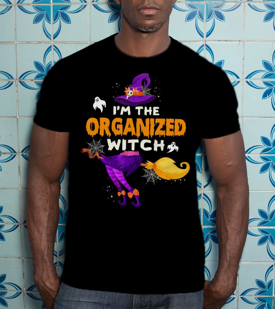 I'm The Organized Witch Broomstick And Ghosts With Spider Webs Halloween Fun T-Shirt