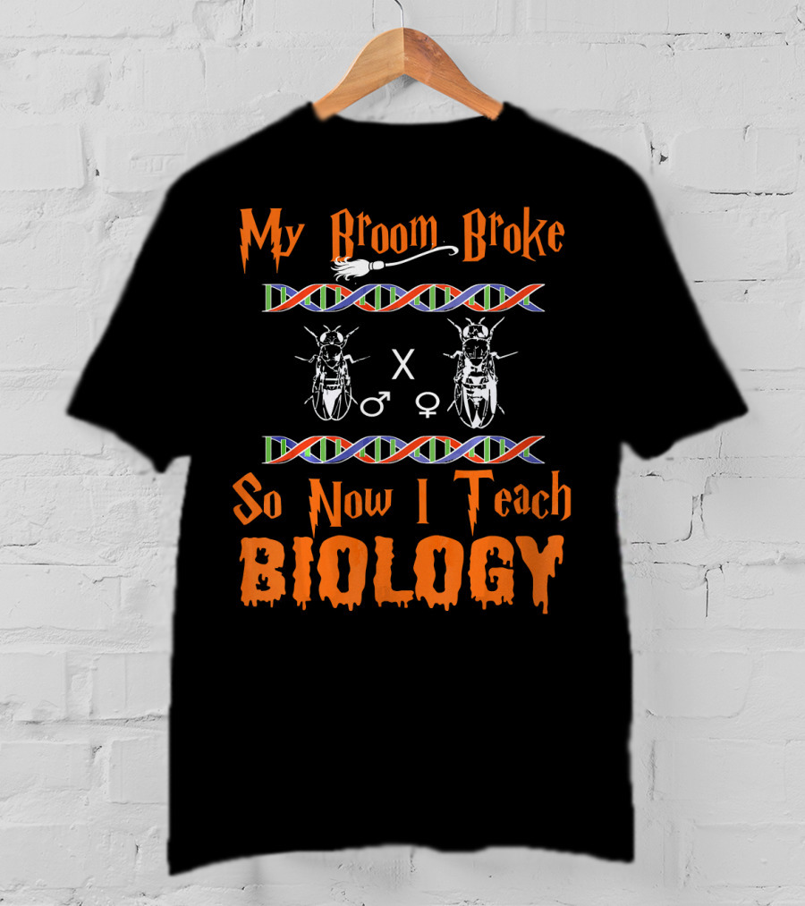 My Broom Broke So Now I Teach Biology DNA Insect Symbols T-Shirt