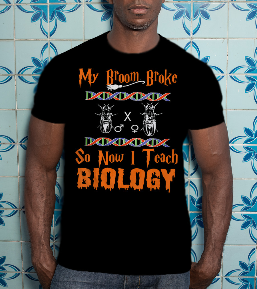 My Broom Broke So Now I Teach Biology DNA Insect Symbols T-Shirt