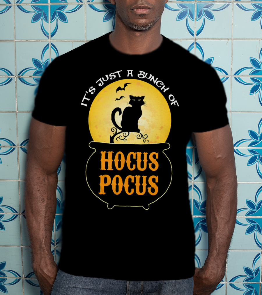 It's Just A Bunch Of Hocus Pocus Halloween Black Cat Cauldron Moon Bats T-Shirt
