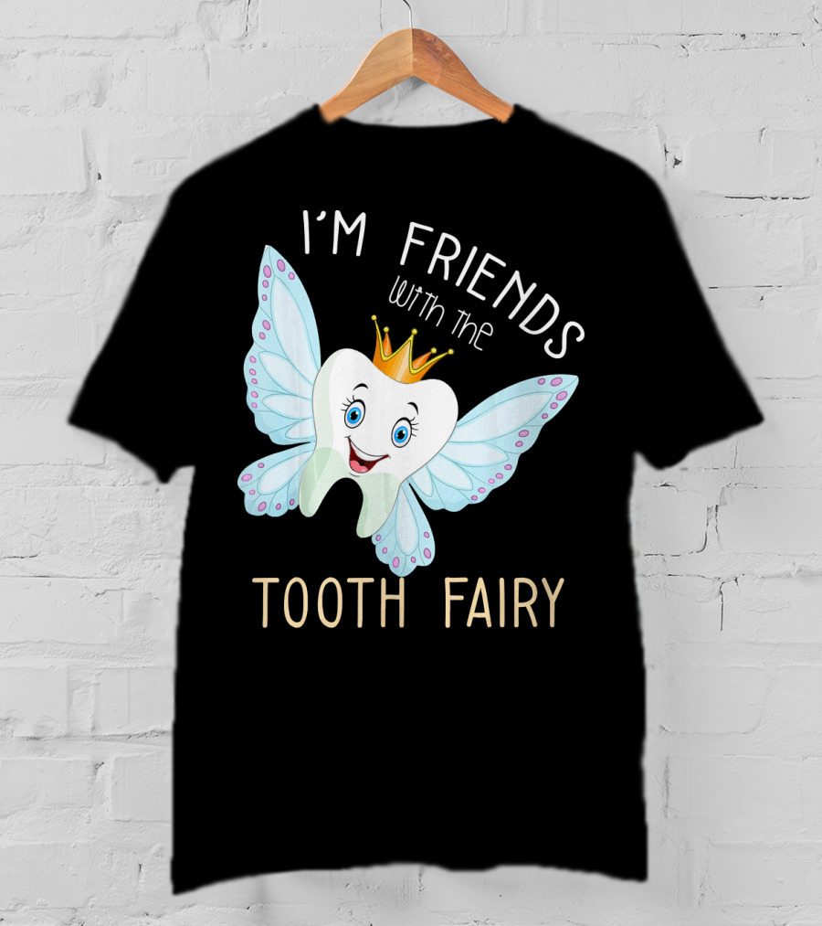 I'm Friends With The Tooth Fairy Halloween Costume T-Shirt