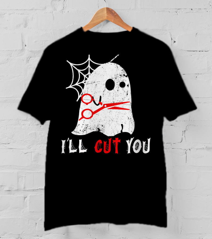 Halloween Boo Ghost Hairstylist I'll Cut You T-Shirt