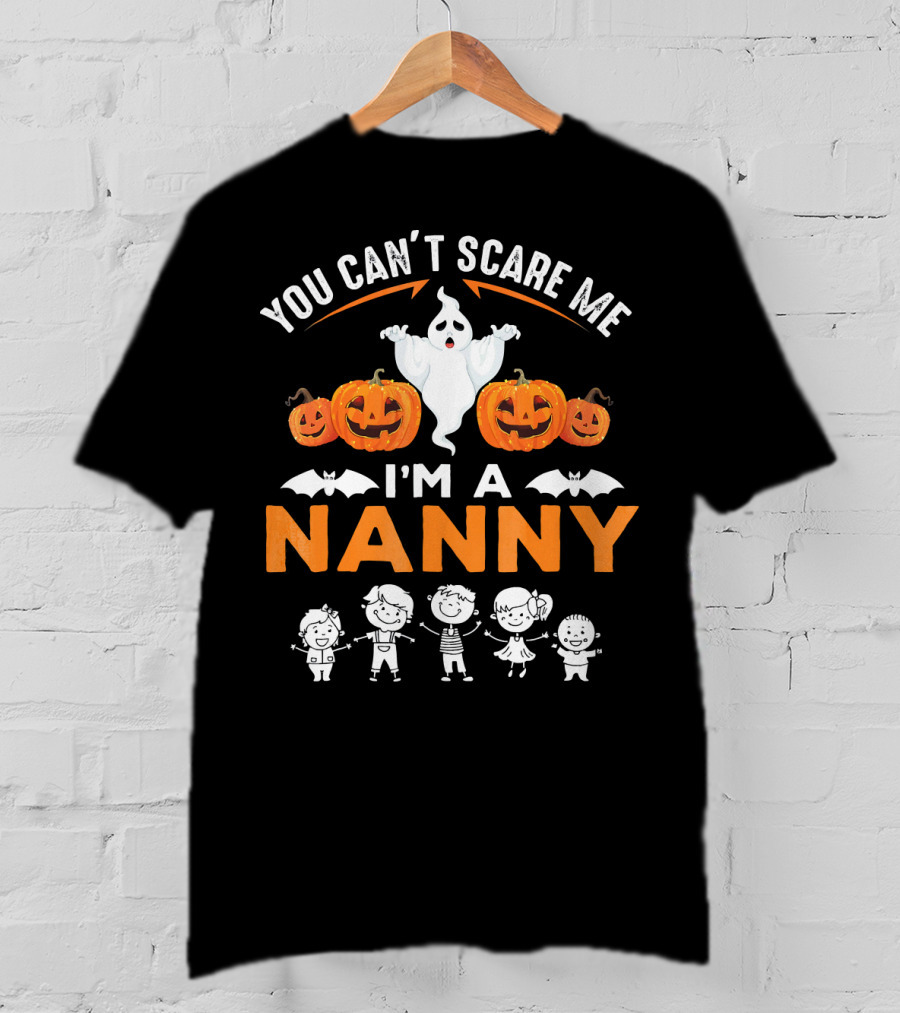 You Can't Scare ME I'm A Nanny Halloween Ghost Pumpkins Bat Kids T-Shirt