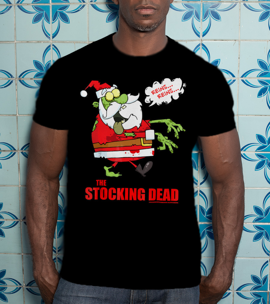 Reins Reins The Stocking Dead Funny Zombie Santa T-Shirt