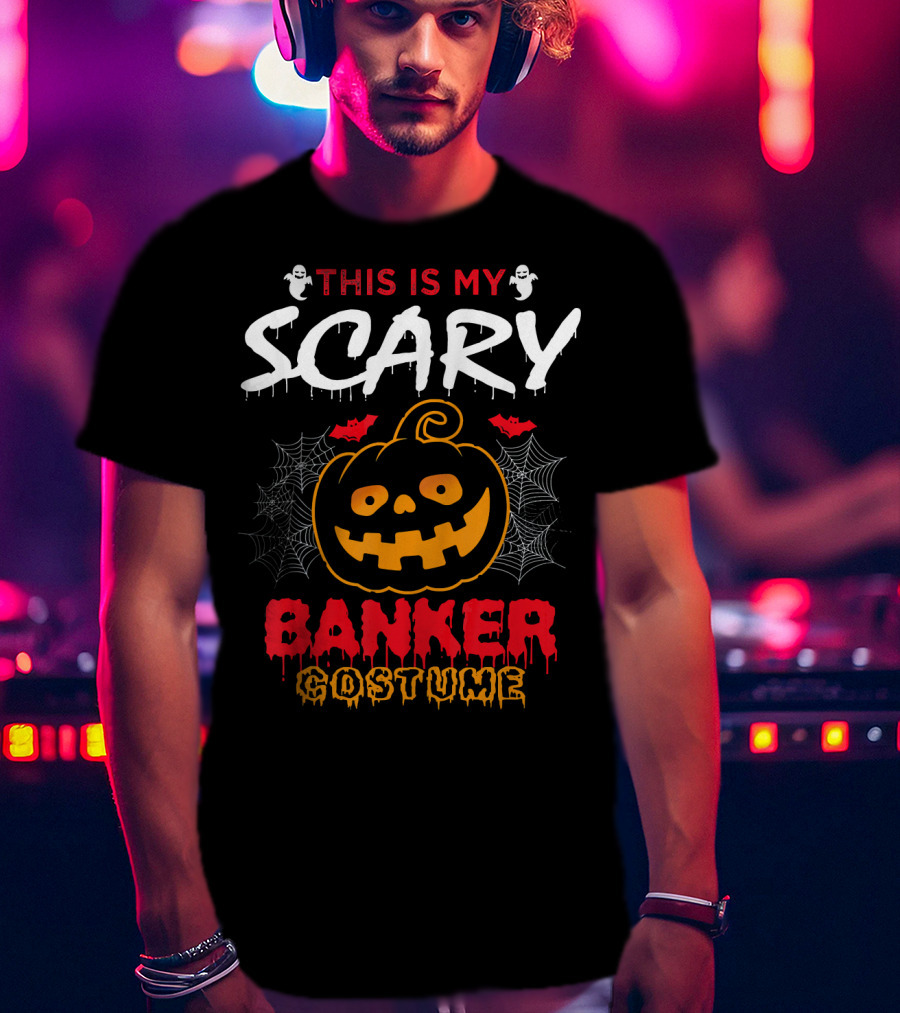 This Is My Scary Banker Costume Pumpkin Spider Web Ghosts T-Shirt