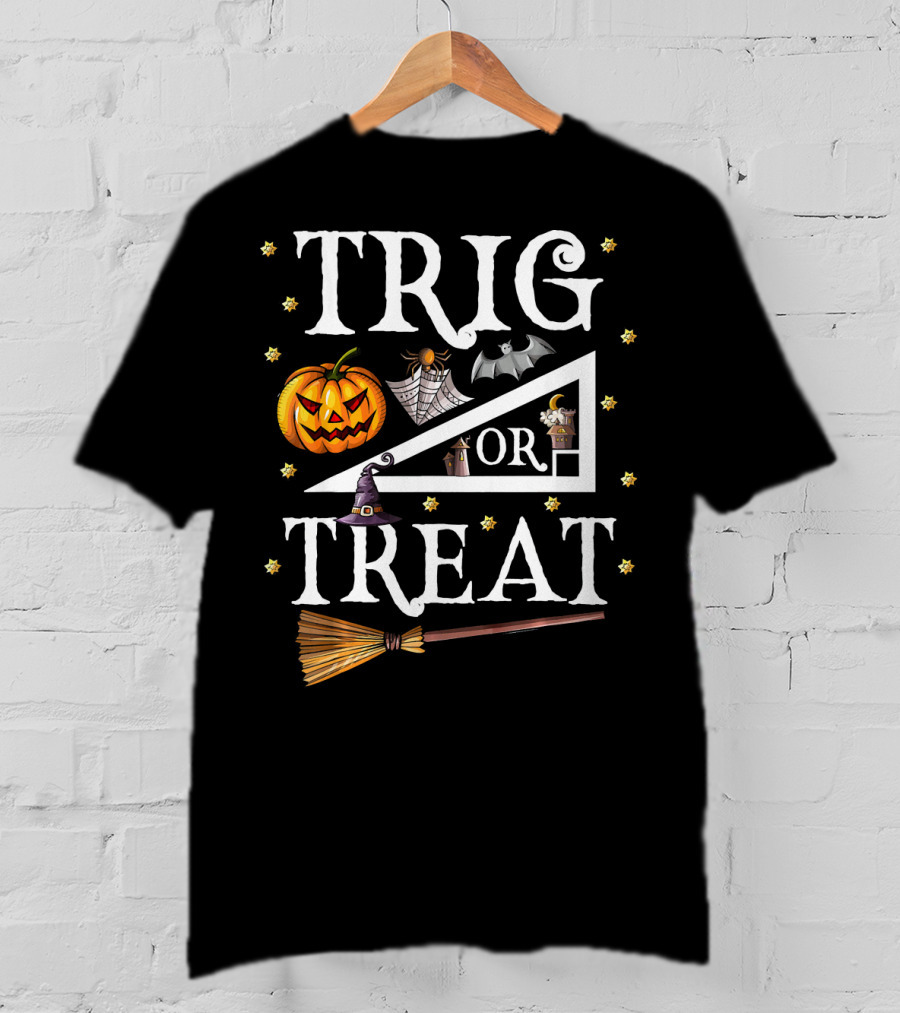 Trig Or Treat Halloween Math Teach Pumpkin Bat Witch Hat Broom T-Shirt