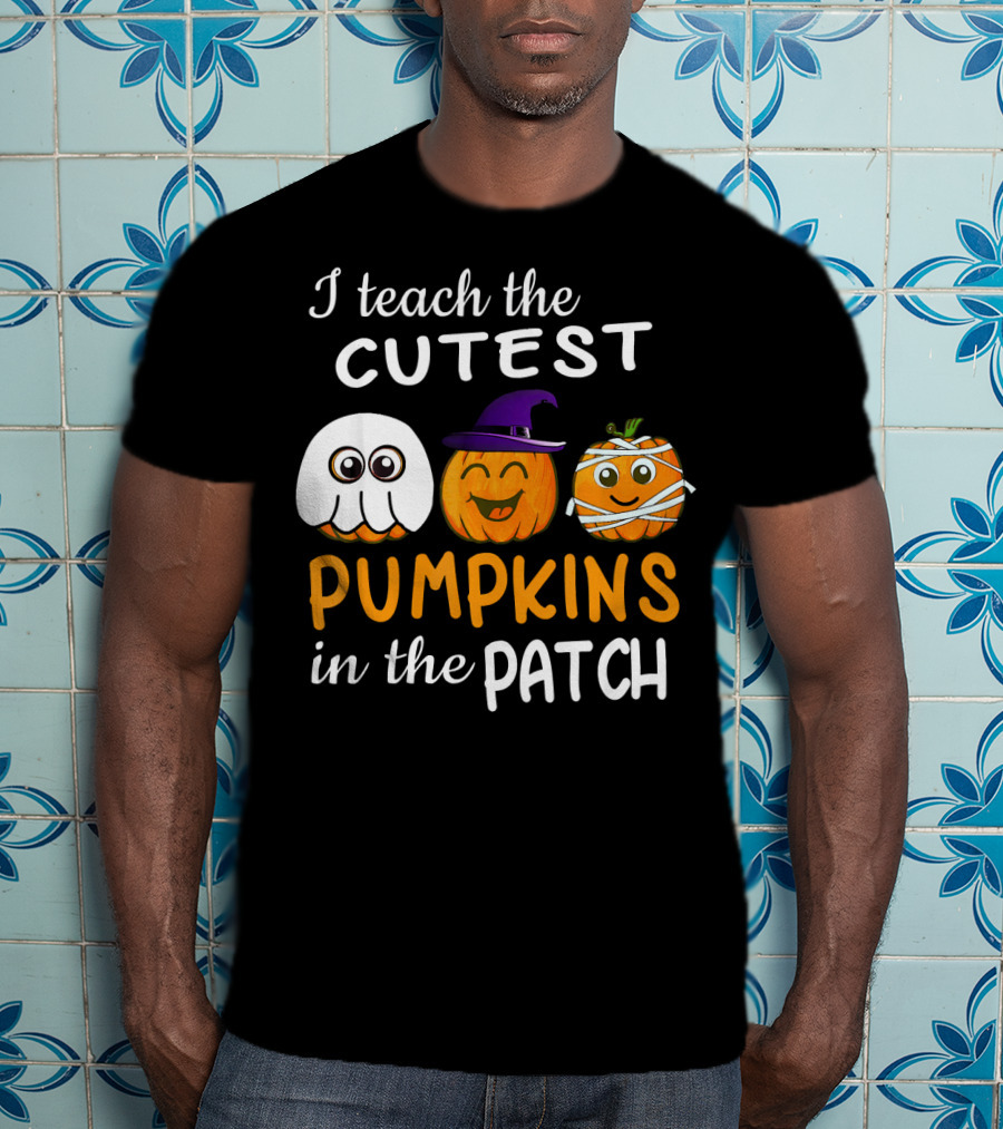 I Teach The Cutest Pumpkins In The Patch Ghost Witch Mummy T-Shirt