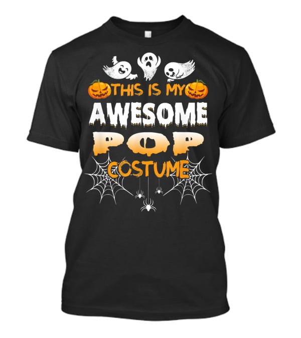 This Is My Awesome Pop Costume Halloween Ghosts Spiders Pumpkins T-Shirt