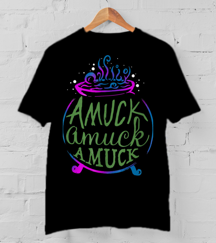 Amuck Amuck Amuck Funny Witch Cauldron Boiling Potion T-Shirt