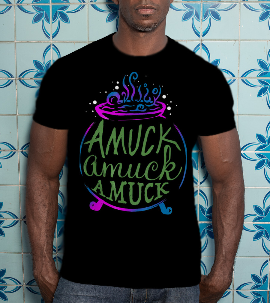 Amuck Amuck Amuck Funny Witch Cauldron Boiling Potion T-Shirt