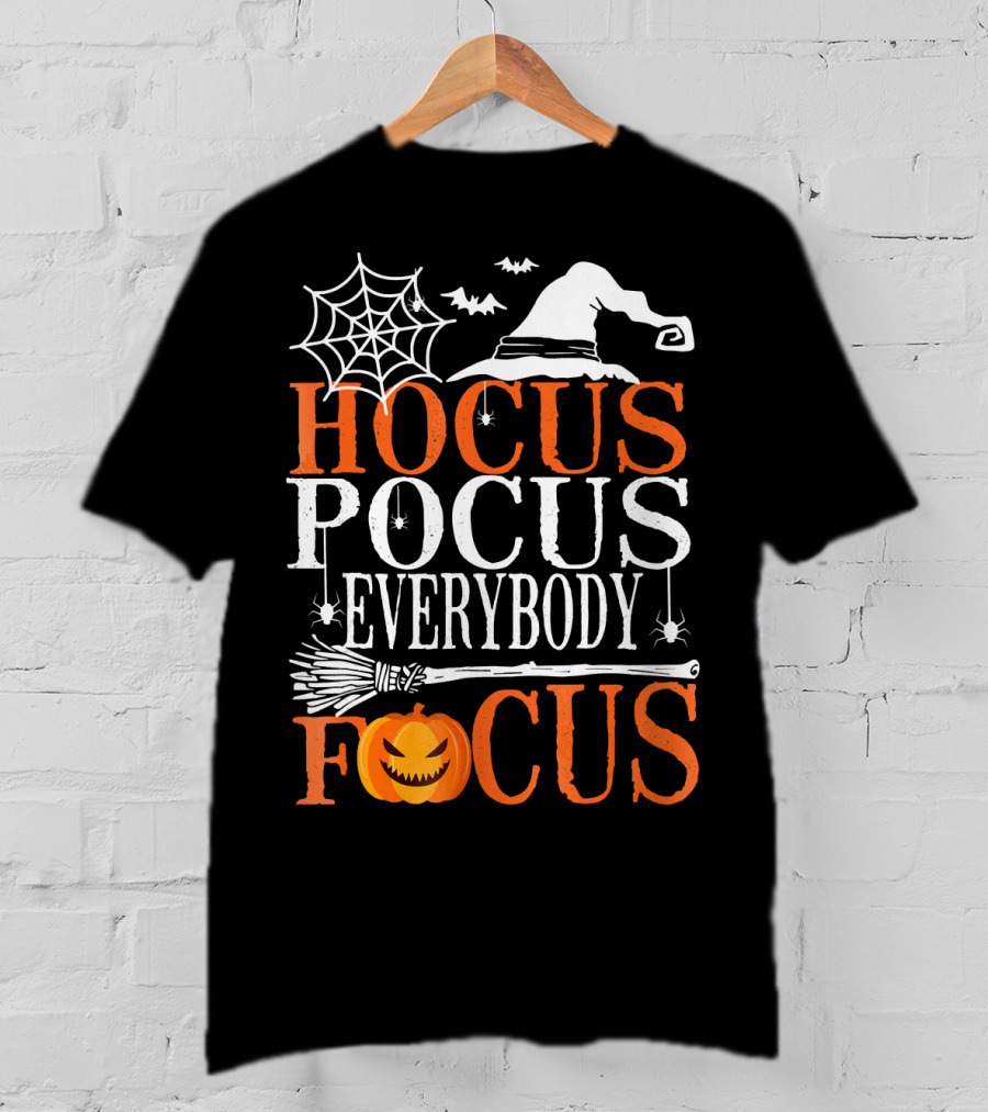 Hocus Pocus Everybody Focus Witch Hat Spider Web Broom Pumpkin T-Shirt