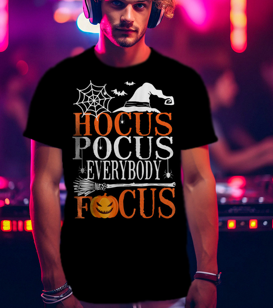 Hocus Pocus Everybody Focus Witch Hat Spider Web Broom Pumpkin T-Shirt