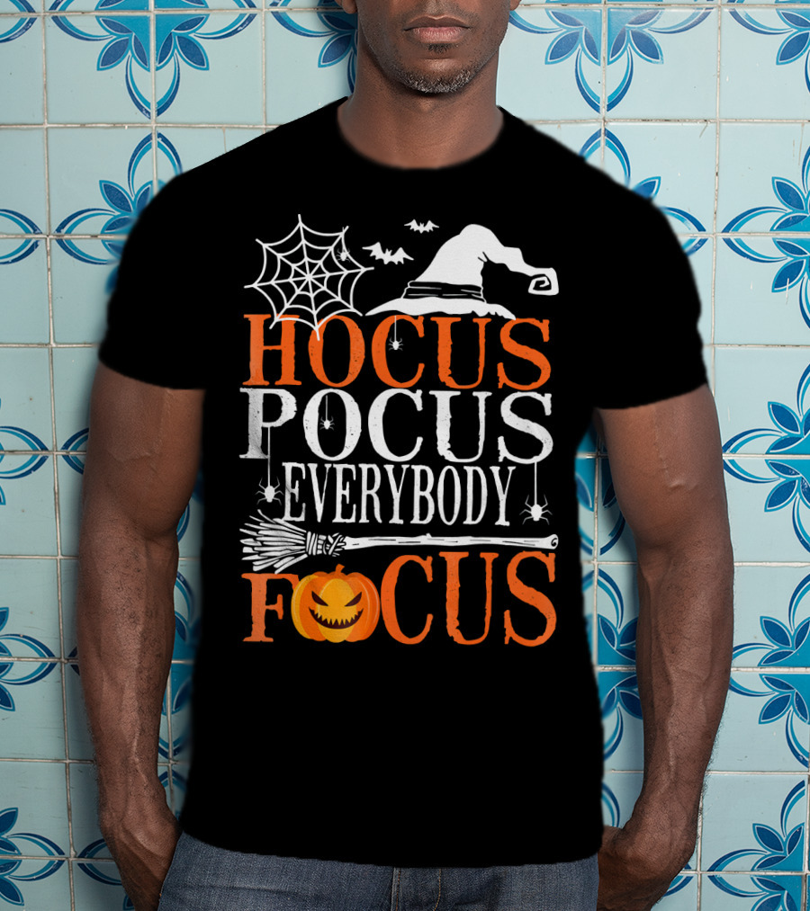 Hocus Pocus Everybody Focus Witch Hat Spider Web Broom Pumpkin T-Shirt
