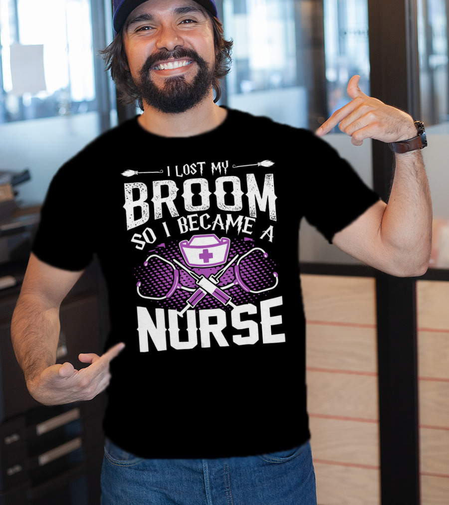Lost My Broom So I Became A Nurse Stethoscopes Nurse Cap Cross T-Shirt