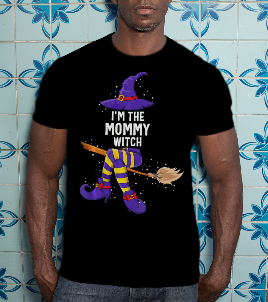 I'm The Mommy Witch Halloween Match With Hat Broomstick And Boots T-Shirt