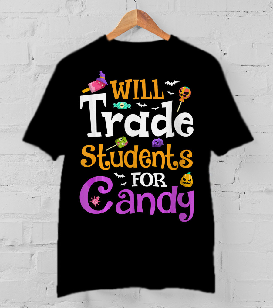 Will Trade Students For Candy Halloween Teacher Shirt With Cute Sweets And Bats T-Shirt