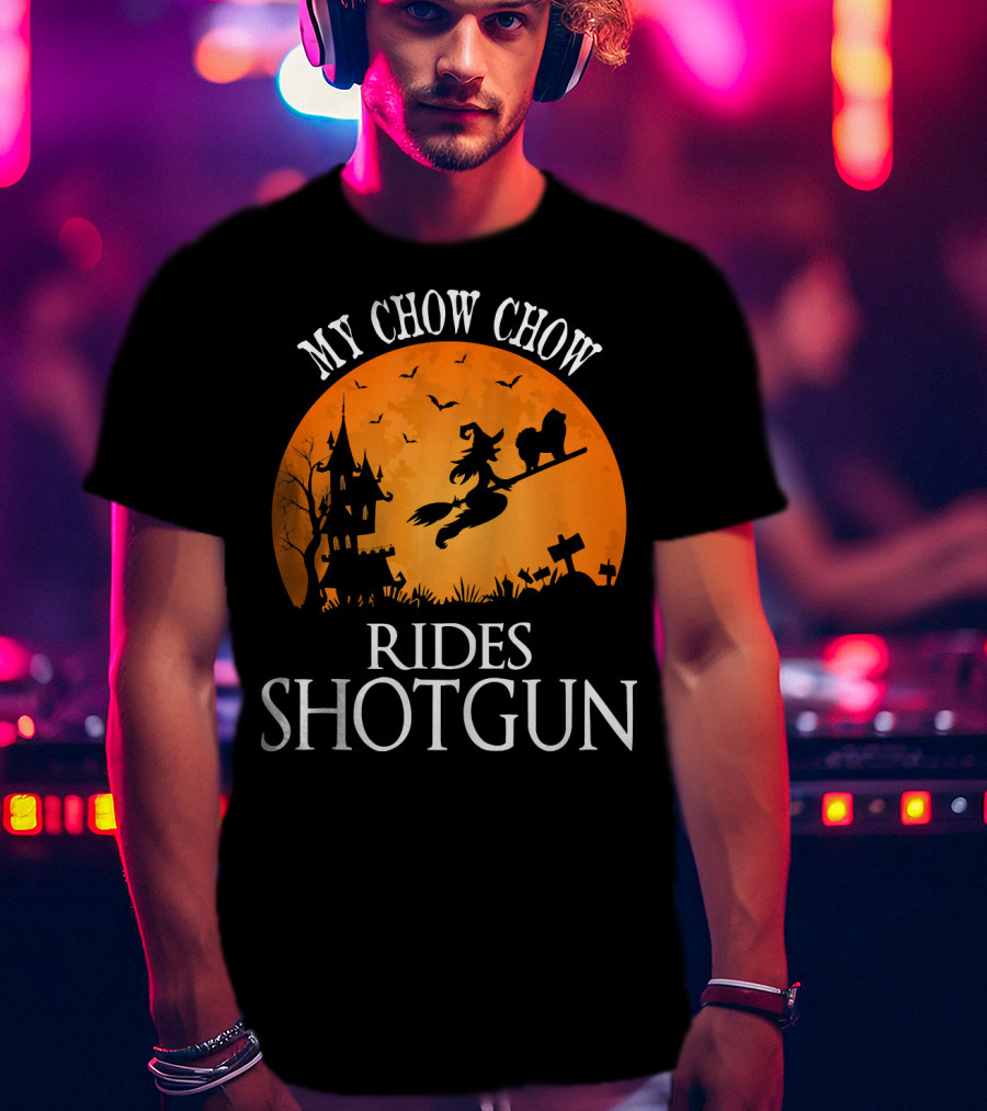 My Chow Chow Rides Shotgun Witch Silhouette Halloween Scene T-Shirt
