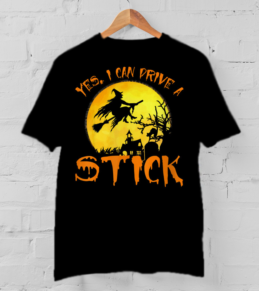 Yes I Can Drive A Stick Witch Flying On Broomstick With Full Moon And Haunted House T-Shirt