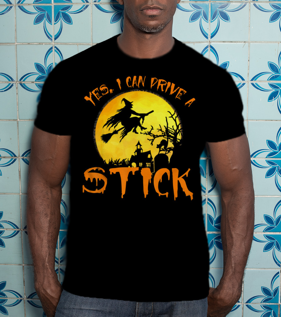 Yes I Can Drive A Stick Witch Flying On Broomstick With Full Moon And Haunted House T-Shirt