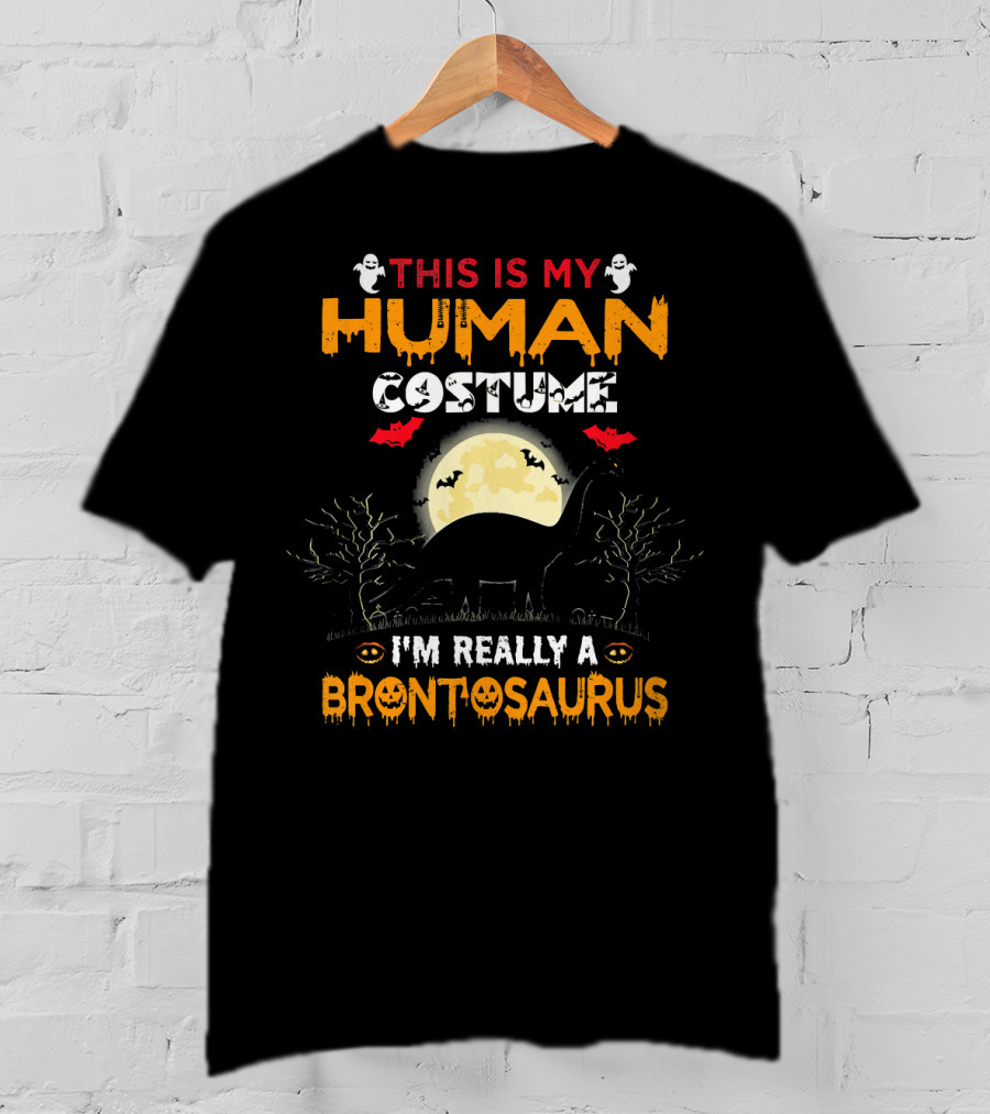 This Is My Human Costume I'm Really A Brontosaurus Halloween Moon Ghosts Bats Trees T-Shirt