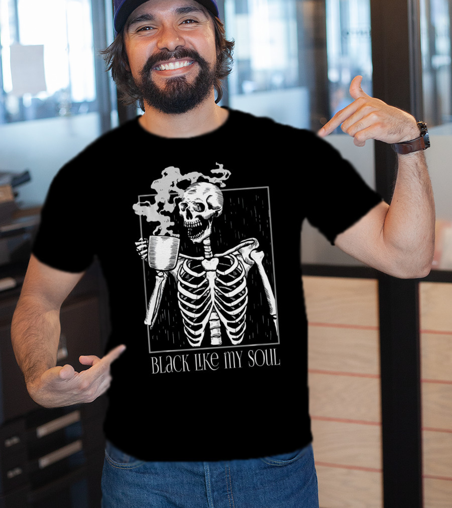 Black Like My Soul Skeleton With Coffee Mug T-Shirt