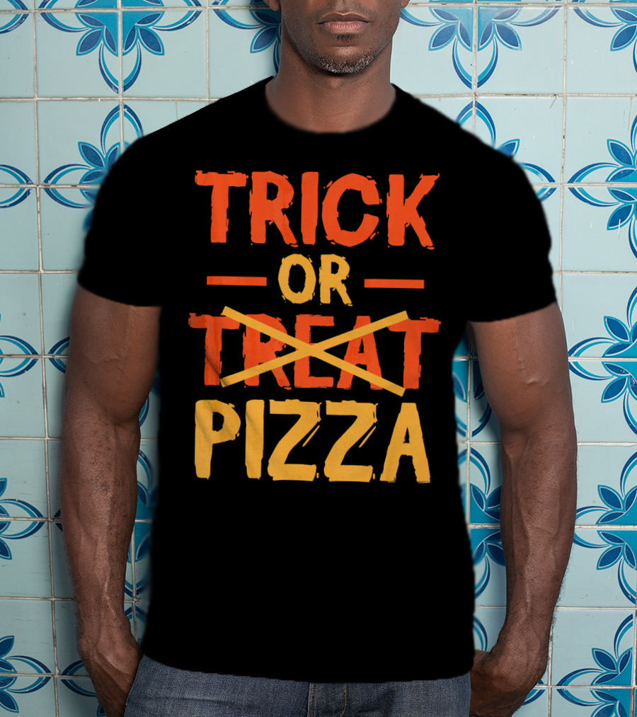 Trick Or Pizza Foodie Treat Halloween Humor T-Shirt