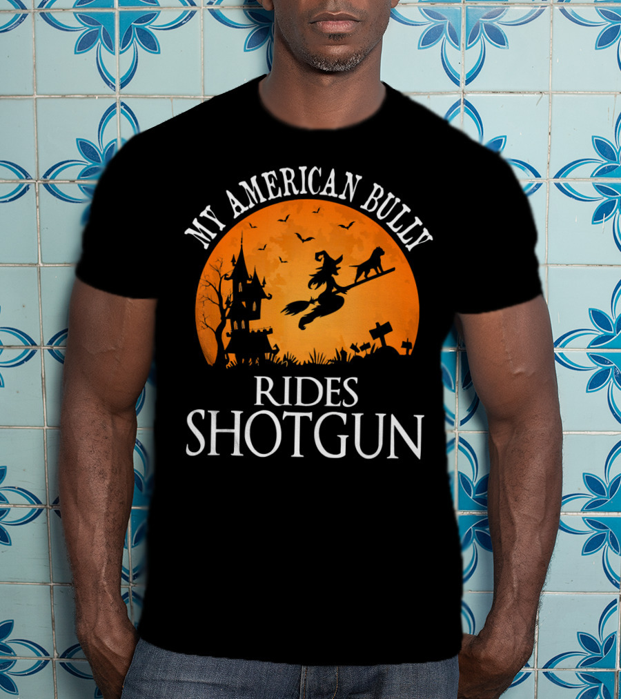 My American Bully Rides Shotgun Witch Halloween Moon T-Shirt