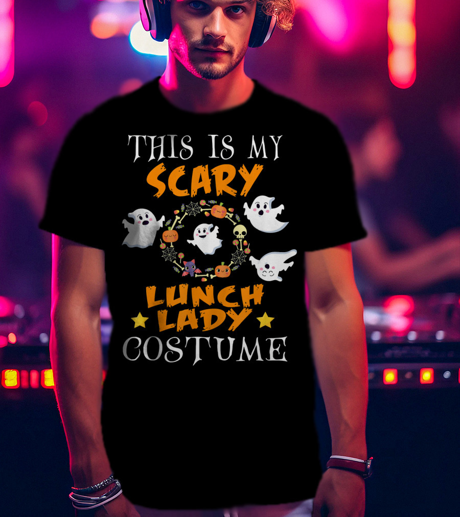 This Is My Scary Lunch Lady Costume With Ghosts And Halloween Elements T-Shirt