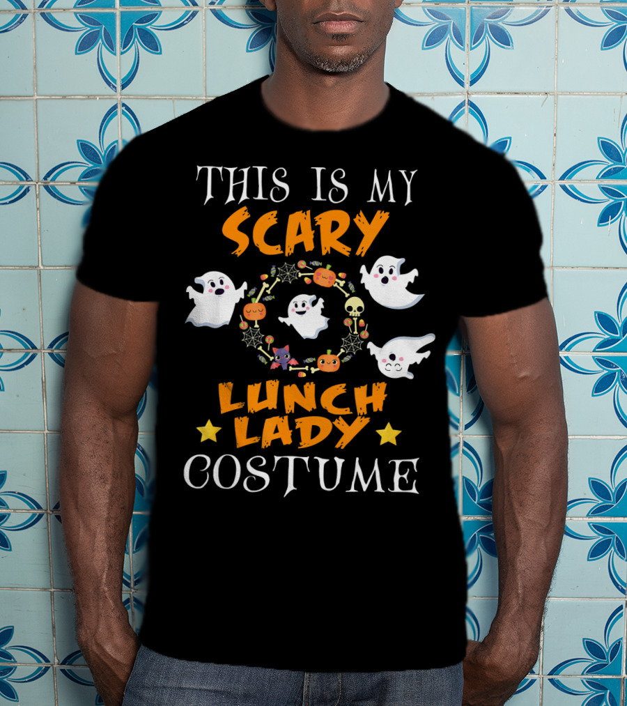 This Is My Scary Lunch Lady Costume With Ghosts And Halloween Elements T-Shirt