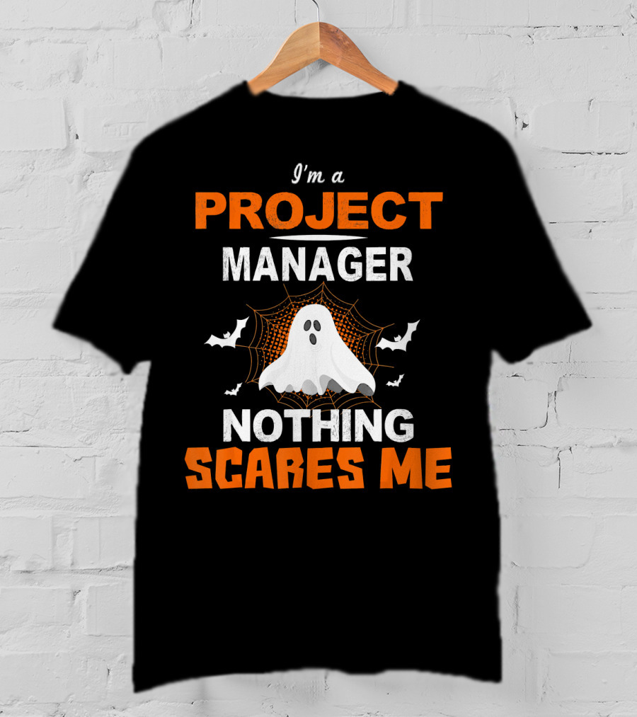 I'm A Project Manager Nothing Scares Me Halloween Ghost And Bats T-Shirt