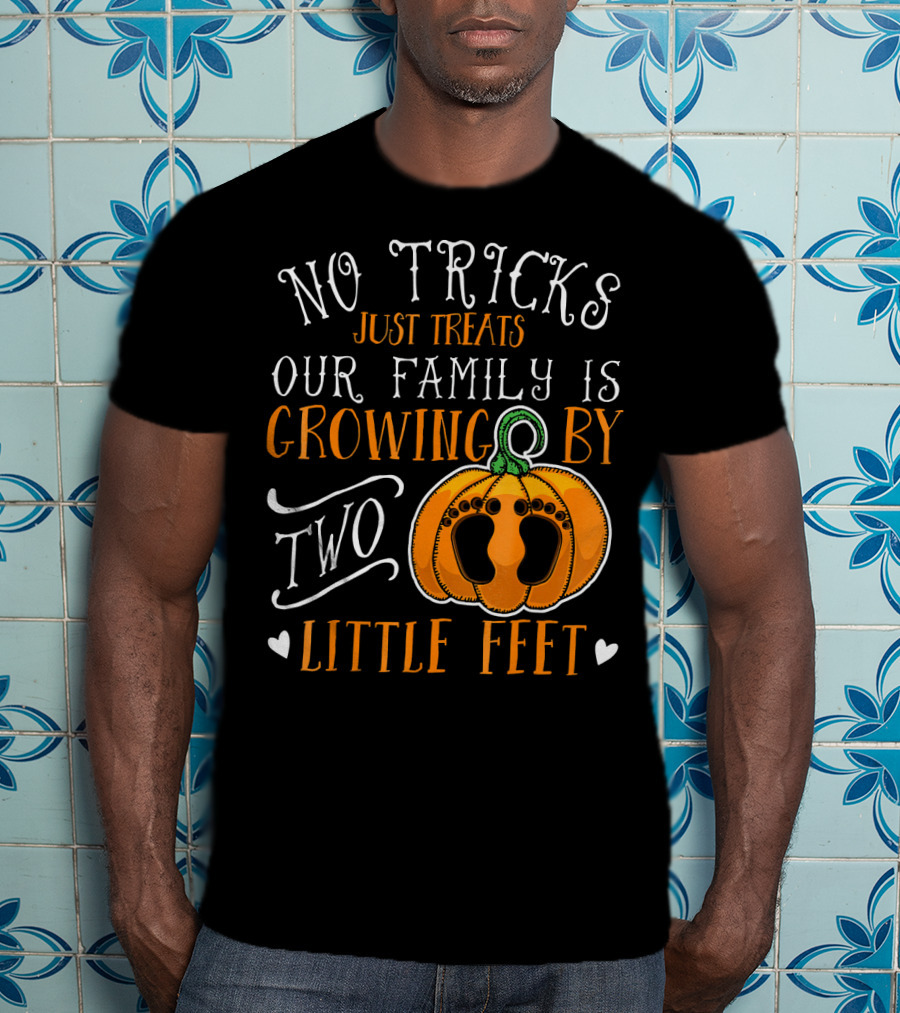 No Tricks Just Treats Our Family Is Growing By Two Little Feet T-Shirt