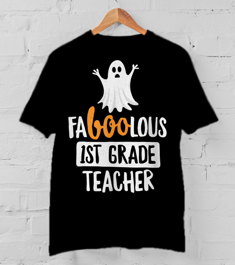 Faboolous 1st Grade Teacher Ghost Halloween T-Shirt