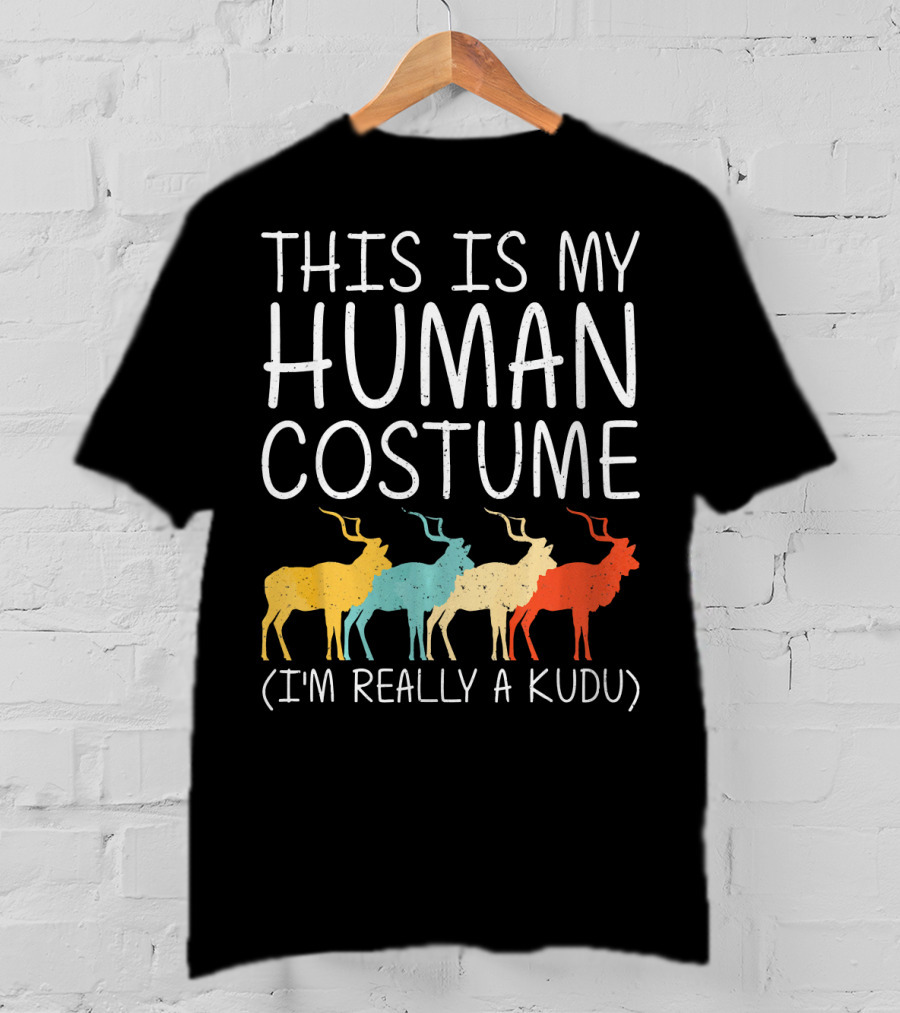 This Is My Human Costume I'm Really A Kudu Halloween Antelope T-Shirt