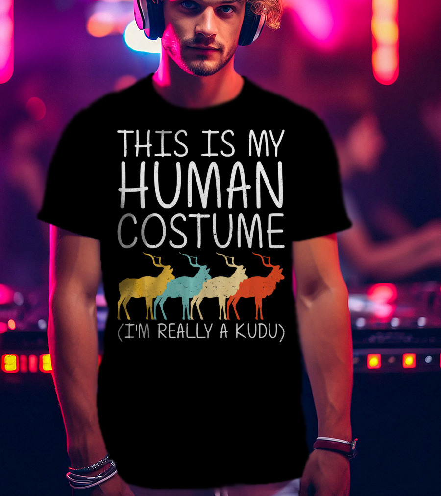 This Is My Human Costume I'm Really A Kudu Halloween Antelope T-Shirt